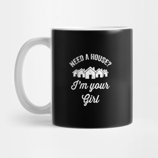 Need a house I'm your girl Mug